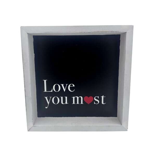 Wooden Box Sign 6 x 6 x 1.5 Black White Love You Most Hanger on Back Valentines - Picture 1 of 6